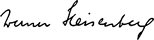  Signature of 
 Werner Heisenberg 